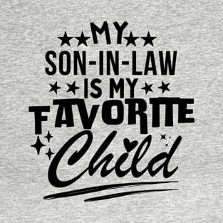 My Son In Law Is My Favorite Child T-Shirt